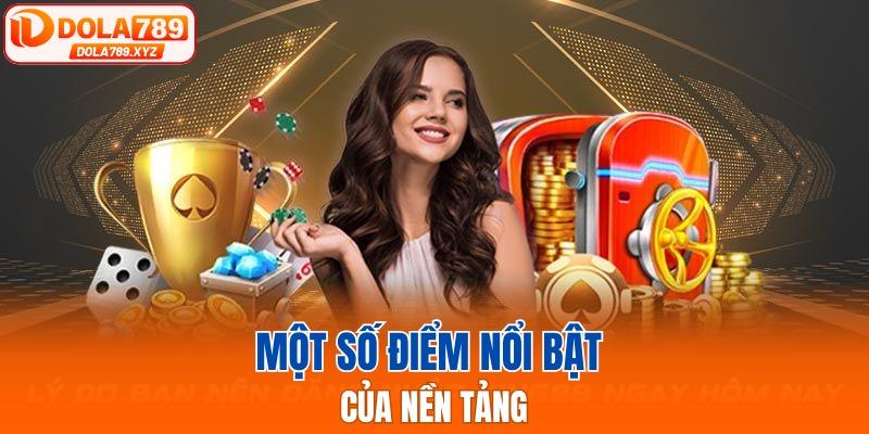 Một số điểm nổi bật của nền tảng
